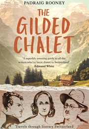 The Gilded Chalet (Padraig Rooney)