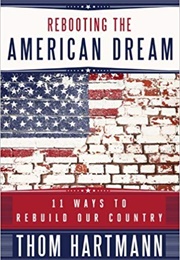 Rebooting the American Dream (Tom Hartman)