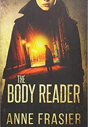 The Body Reader (Anne Frasier)