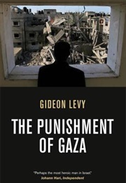 The Punishment of Gaza (Gideon Levy)