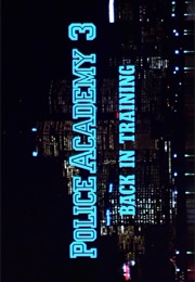 Police Academy 3 - Back in Training (1986)