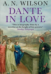 Dante in Love (A.N. Wilson)