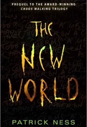 THE NEW WORLD (Patrick Ness)
