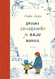 Spuuki Spaidermän Ja Raju Nonna (Pirkko Saisio)