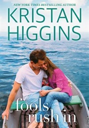 Fools Rush in (Kristan Higgans)