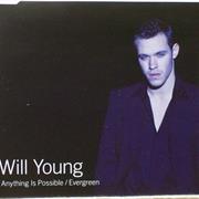 Anything Is Possible/Evergreen - Will Young