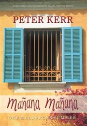 Manana, Manana: One Mallorcan Summer (Peter Kerr)