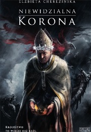 Niewidzialna Korona (Elżbieta Cherezińska)