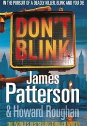 Don't Blink by James Patterson