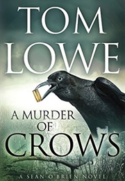 A Murder of Crows (Tom Lowe)