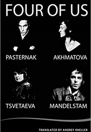Four of Us; Pasternak, Akhmatova, Mandelstam, Tsvetaeva (Andrey Kneller)