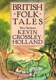 Folk-Tales of the British Isles (Kevin Crossley-Holland)