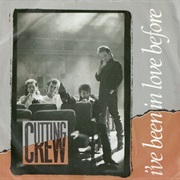 I've Been in Love Before - Cutting Crew