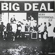 Big Deal: Very Mysterious