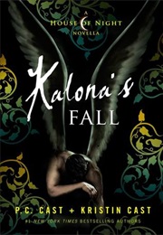 Kalona&#39;s Fall (P.C. Cast &amp; Kristin Cast)