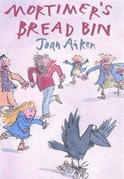 Mortimer's Bread Bin (Joan Aiken)