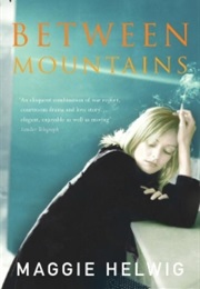 Between Mountains (Maggie Helwig)