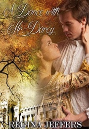 A Dance With Mr. Darcy: A Pride and Prejudice Vagary (Regina Jeffers)