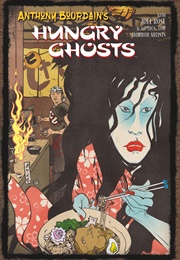 Anthony Bourdain&#39;s Hungry Ghosts (Anthony Bourdain)