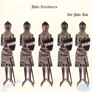 John Renbourn - Sir John Alot of Merrie Englandes Musyk Thyng & Ye Grene Knyghte