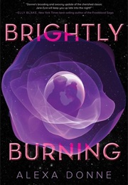 Brightly Burning (Alexa Donne)