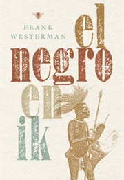 El Negro En Ik (Frank Westerman)