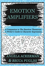 Emotion Amplifiers (Angela Ackerman)