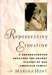 Repossessing Ernestine (Marsha Hunt)