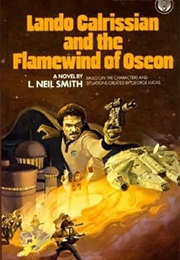 Lando Calrissian and the Flamewind of Oseon (L. Neil Smith)