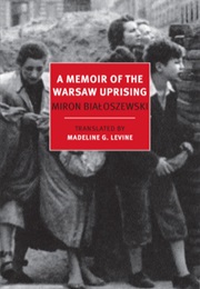 A Memoir of the Warsaw Uprising (Miron Białoszewski)