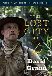 The Lost City of Z (David Grann)
