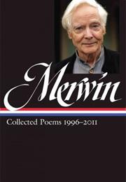 W.S. Merwin Collected Poems 1996-2011