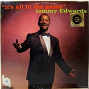 It's All in the Game - Tommy Edwards