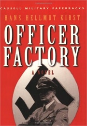 The Officer Factory (Hans Hellmut Kirst)