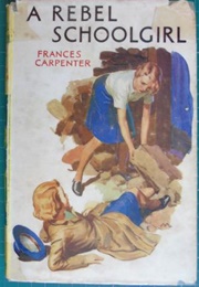 A Rebel Schoolgirl (Frances Carpenter)