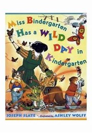 Miss Bindergarten Has a Wild Day at Kindergarten (Joseph Slate)