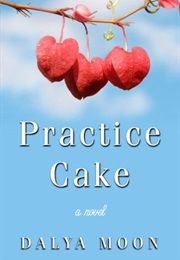 Practice Cakes (Dayla Moom)