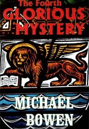 The Fourth Glorious Mystery (Michael Bowen)