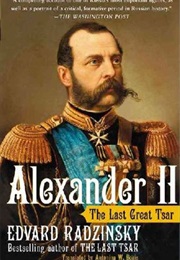 Alexander II: The Last Great Tsar (Edvard Radzinsky)