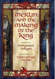 Merlin and the Making of the King (Hodges, Margaret)