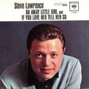 Steve Lawrence - Go Away Little Girl