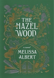 The Hazel Wood (Melissa Albert)
