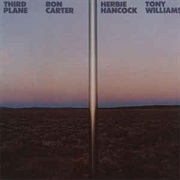 Ron Carter / Herbie Hancock / Tony Williams ‎– Third Plane