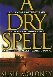 A Dry Spell (Susie Moloney)
