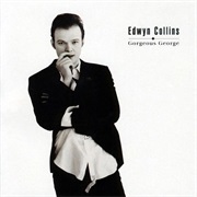 Edwin Collins - Gorgeous George
