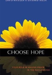 Choose Hope (David Krieger, Daisaku Ikeda)