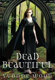 Dead Beautiful (Yvonne Woon)