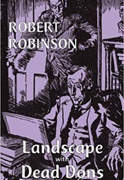 Landscape With Dead Dons (Robert Robinson)