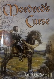 Mordred's Curse (Ian Mcdowell)