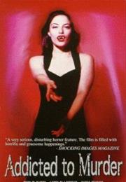Addicted to Murder (1995)